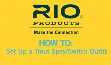 How to set up a trout spey outfit from Rio